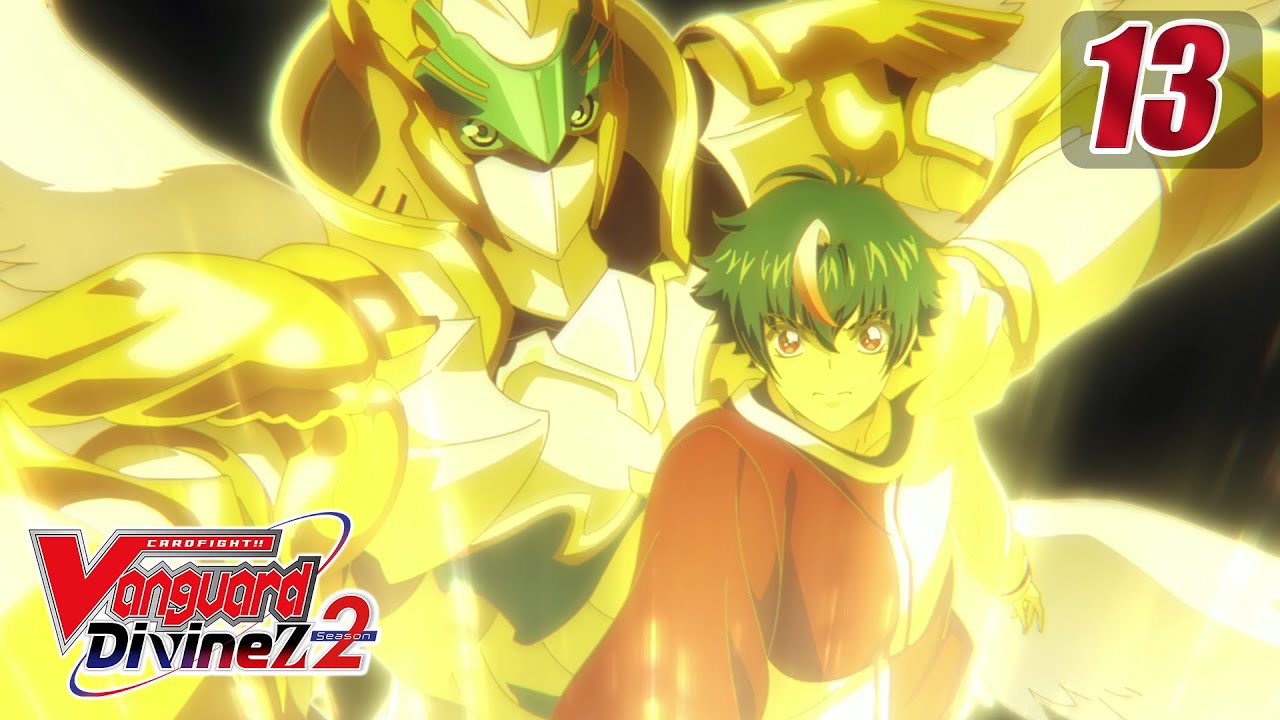 [Episode 13] CARDFIGHT!! VANGUARD Divinez S2 - A Miracle Will Descend