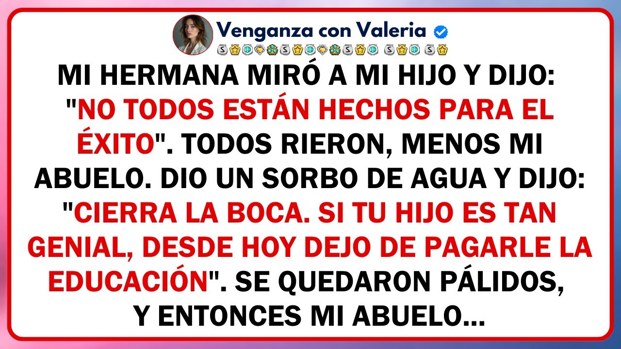 Mi hermana miró a mi hijo y dijo: 