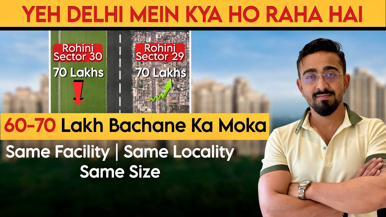 DELHI जैसे इलाके में 60 से 70 Lakhs बचाने का मोका मत छोड़ देना