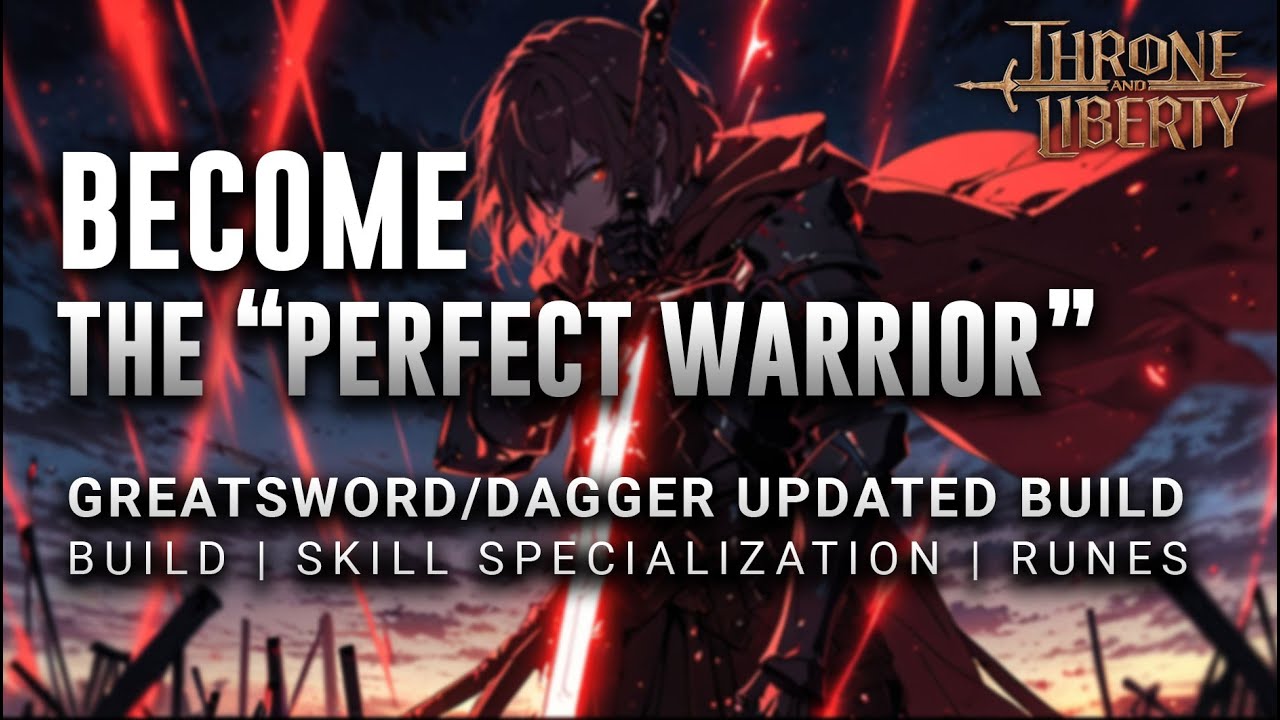 Become the Perfect Warrior in Throne and Liberty