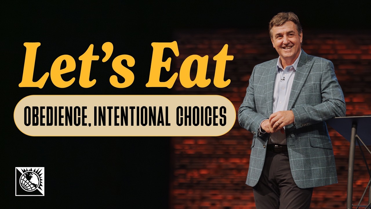 Let's Eat [Obedience, Intentional Choices]