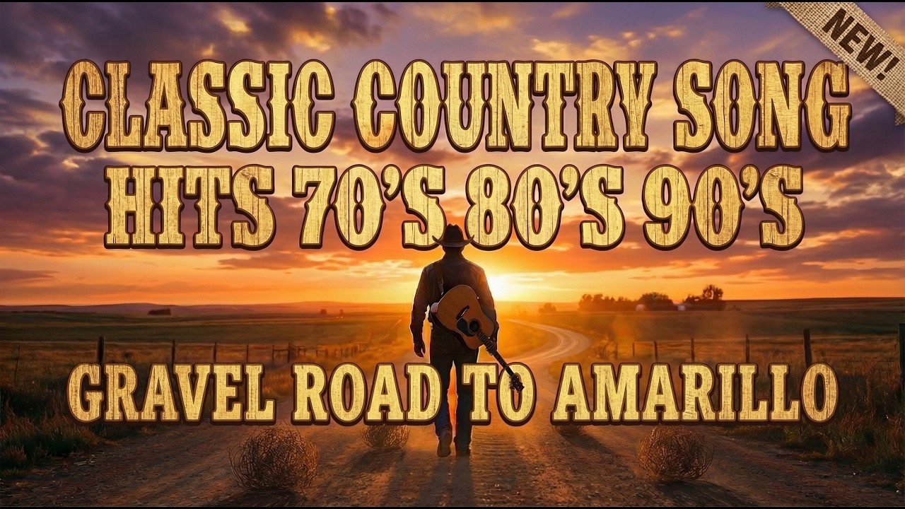 Gravel Road to Amarillo – Timeless Classic Country Song