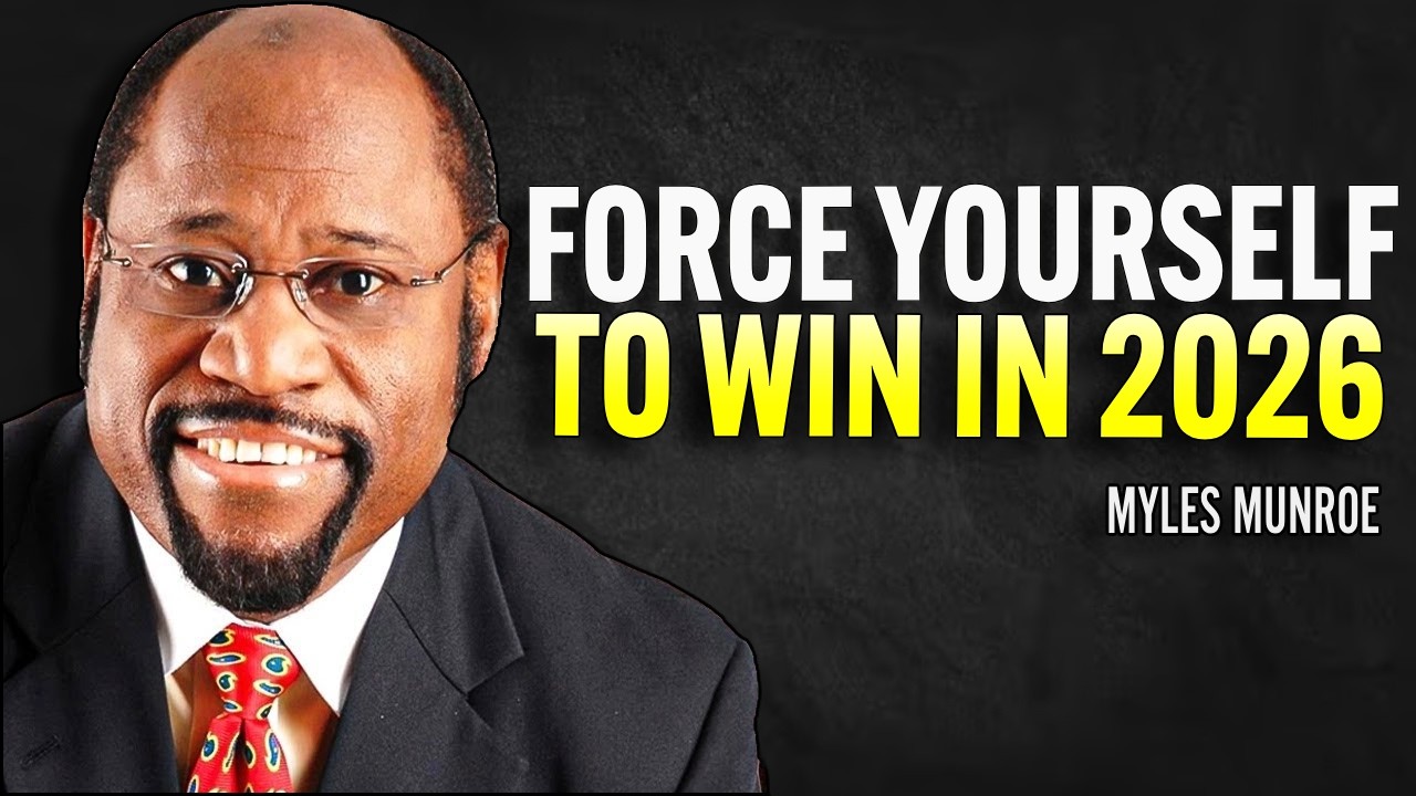 FORCE YOURSELF TO WIN IN 2026 - Myles Munroe Motivation Speech
