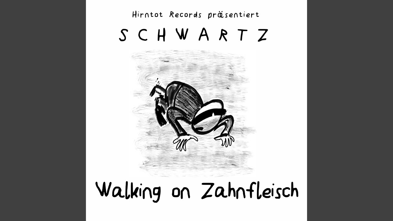 Walking on Zahnfleisch