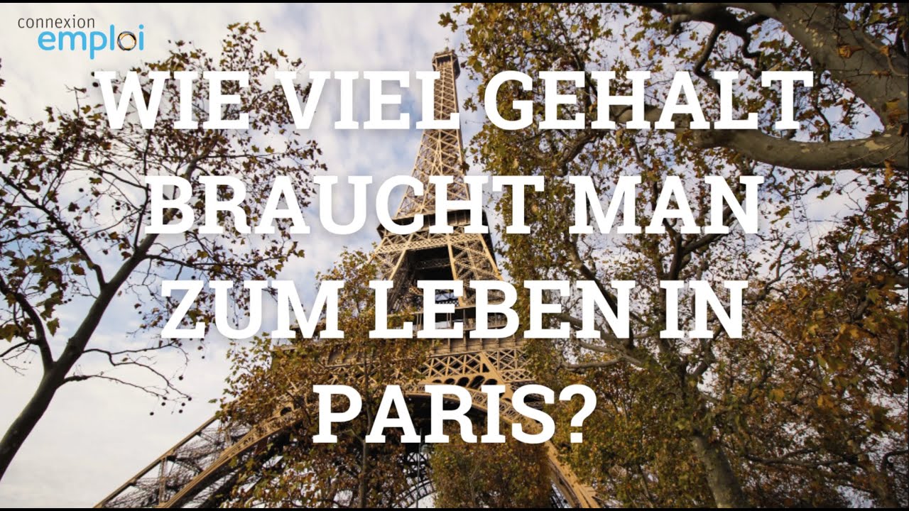 Wie viel Gehalt braucht man zum Leben in Paris ? 🇫🇷 💶