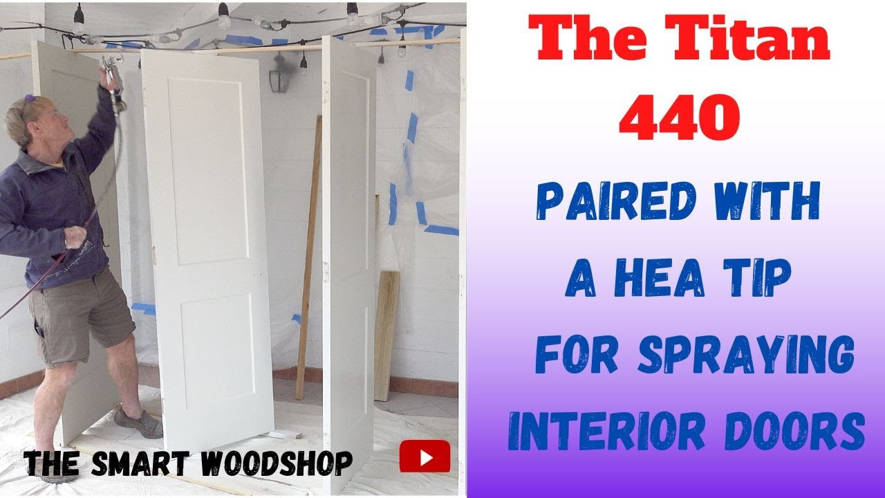 The Titan 440 paired with a HEA tip for spraying interior doors