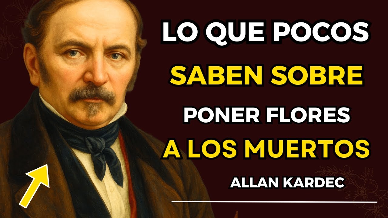 ¿Por qué poner flores en la tumba puede no ayudar al fallecido? – Allan Kardec explica este error