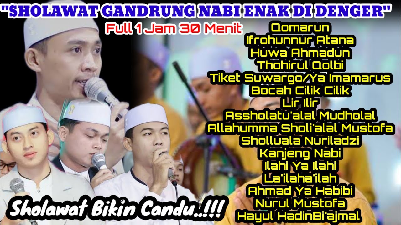 FULL 1JAM 30 MENIT SHOLAWAT GANDRUNG NABI YANG BANYAK DI CARI YANG BIKIN CANDU. 