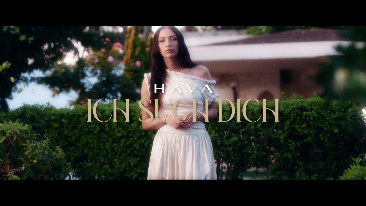 HAVA - ICH SUCH DICH (OFFICIAL VIDEO)