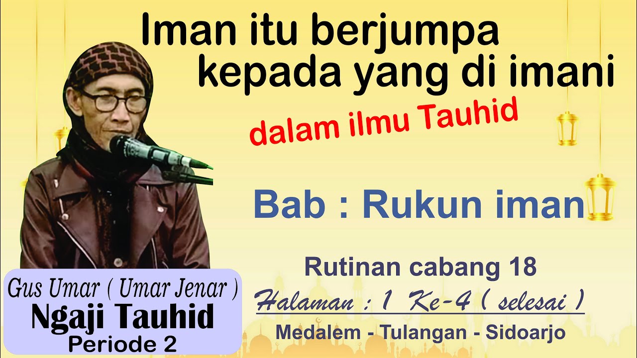 Ngaji Tauhid gus umar iman atau percaya harus berjumpa Bab Rukun iman Cabang 18 Halaman 1 ke4 finish