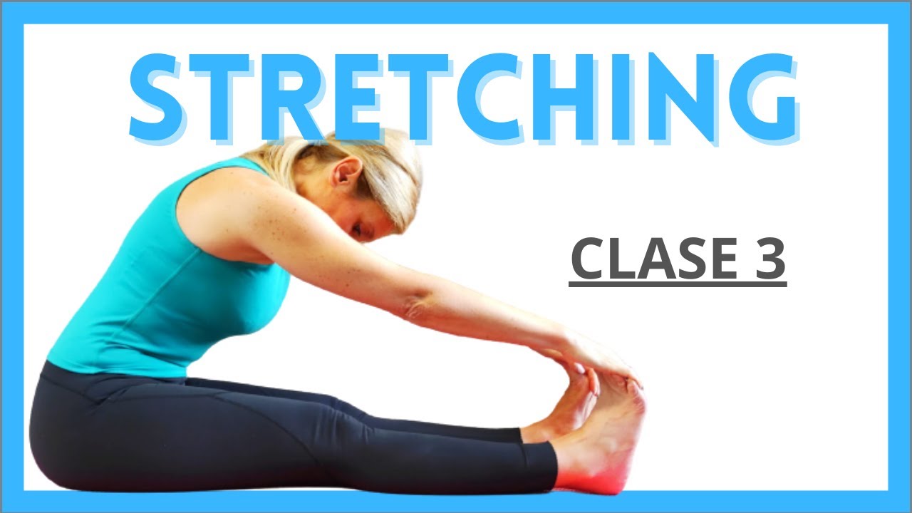 STRETCHING - Clase 3 - Estiramientos En Casa