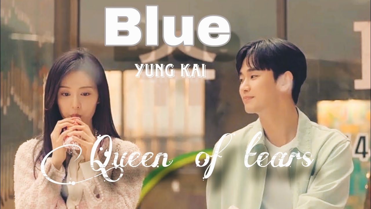 Hong Hae in & Baek Hyun woo | Blue - yung kai [Queen of tears] fmv