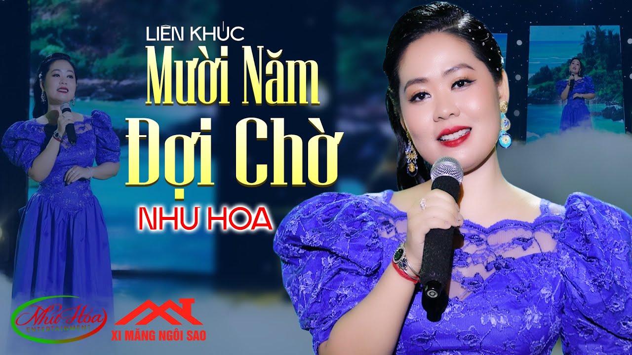 Liên Khúc Nhạc Vàng Xưa Mười Năm Đợi Chờ - Như Hoa | Tuyển Chọn Những Ca Khúc Đặc Sắc Hay Nhất