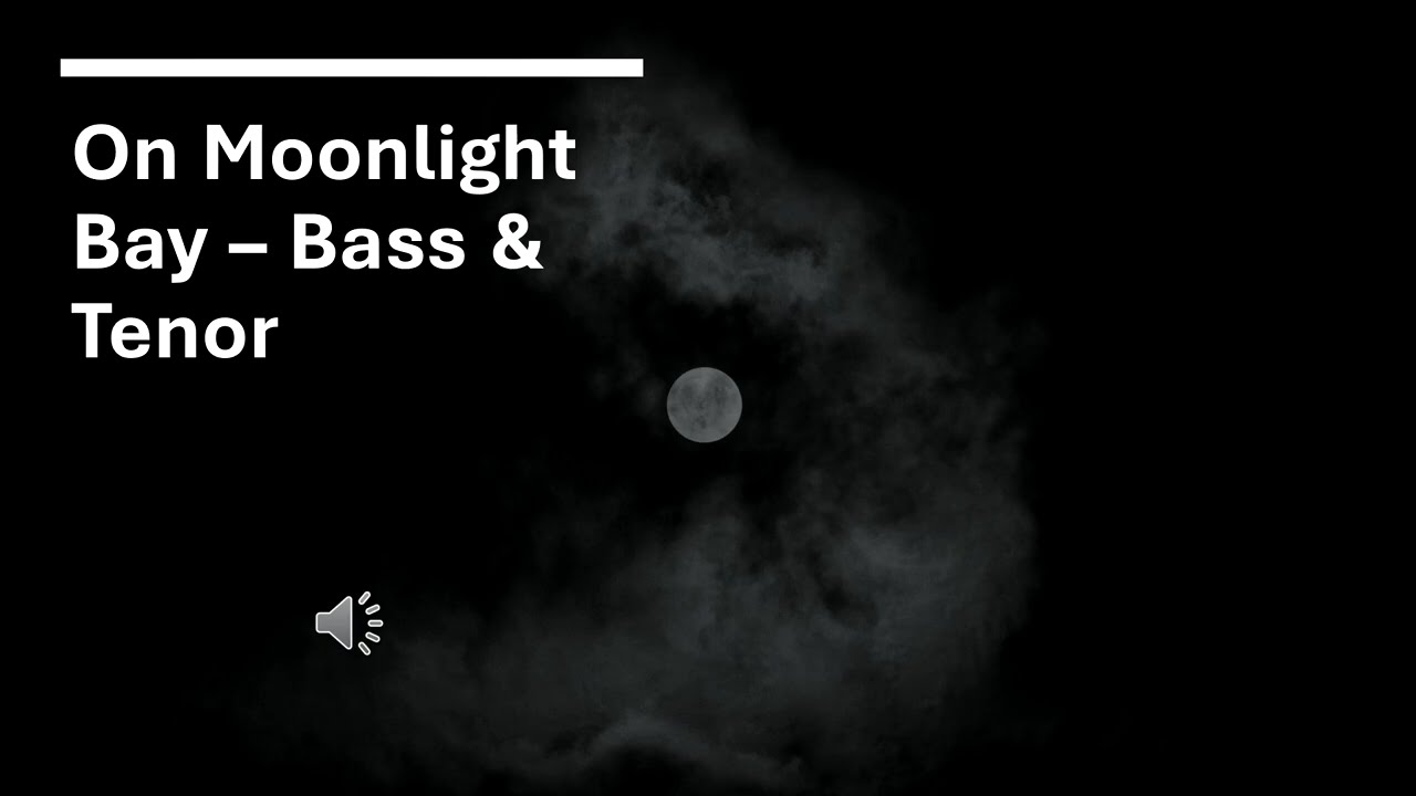 On Moonlight Bay - Bass & Tenor