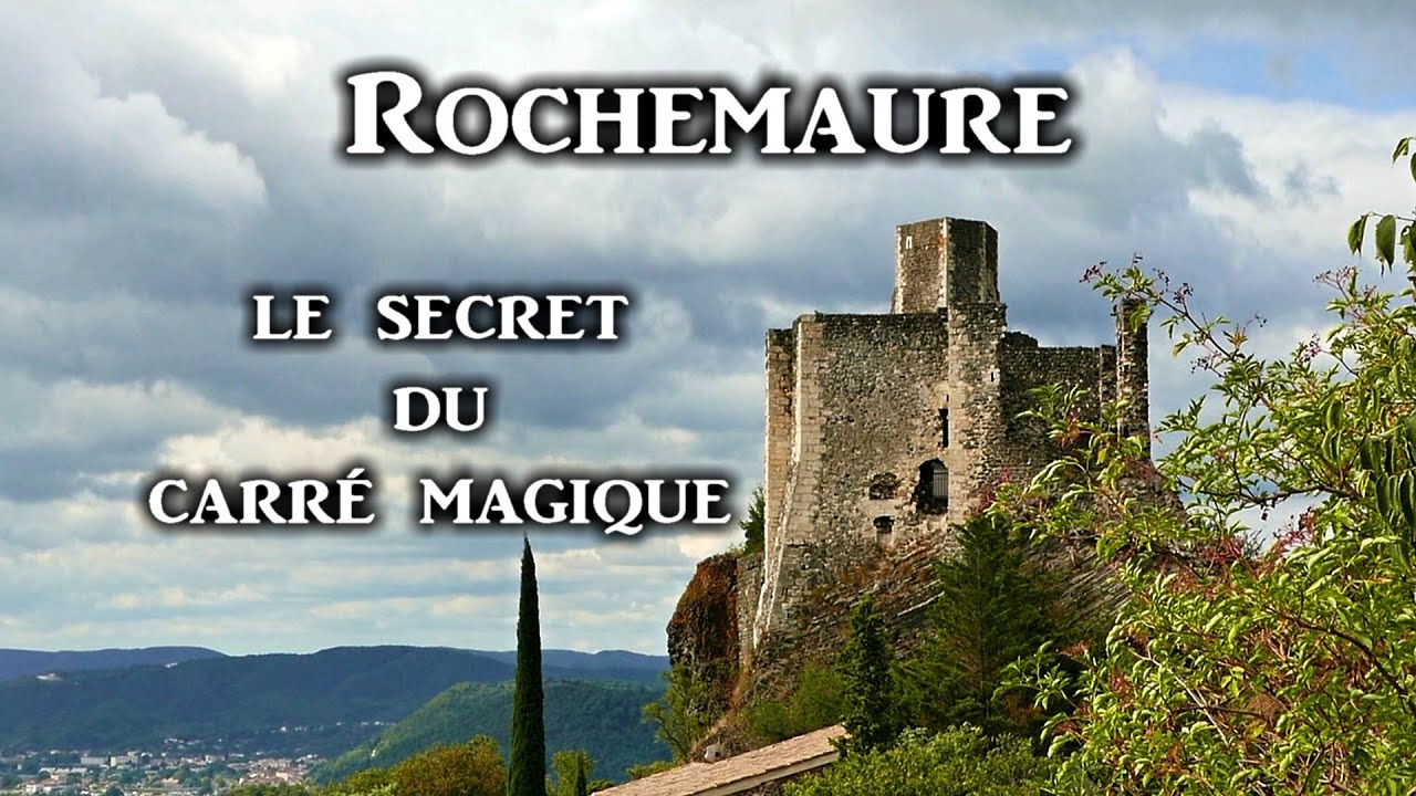 Rochemaure et le secret du carré magique