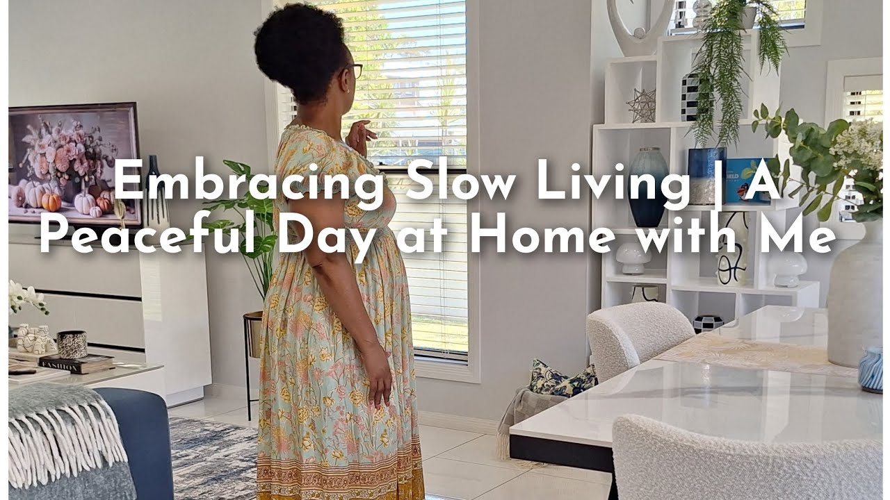 Embracing Slow Living | A Peaceful Day at Home with Me/ A Day in my Life