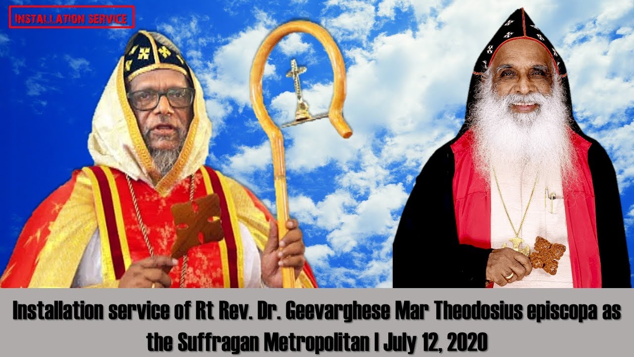 Installation Service | Rt Rev. Dr. Geevarghese Mar Theodosius episcopa | Suffragan Metropolitan