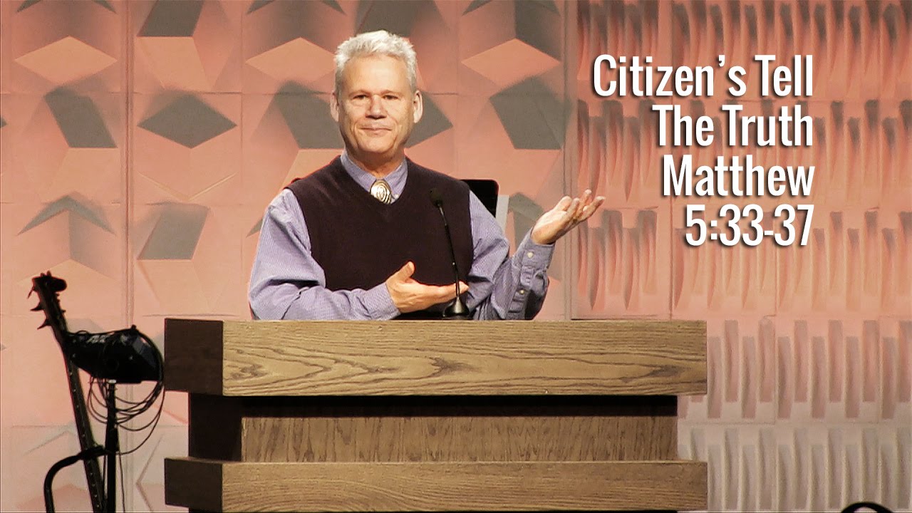 Matthew 5:33-37, Citizens Tell The Truth