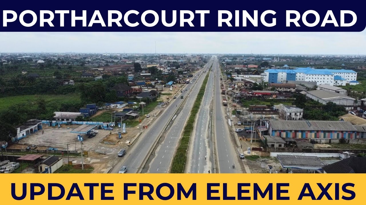 Eleme to Oyigbo: Port Harcourt Ring Road Construction Update
