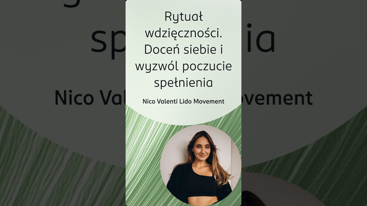 Strefa czułości, Małe rytuały. NICO VALENTI LIDO MOVEMENT. Rytuał wdzięczności i spełnienia