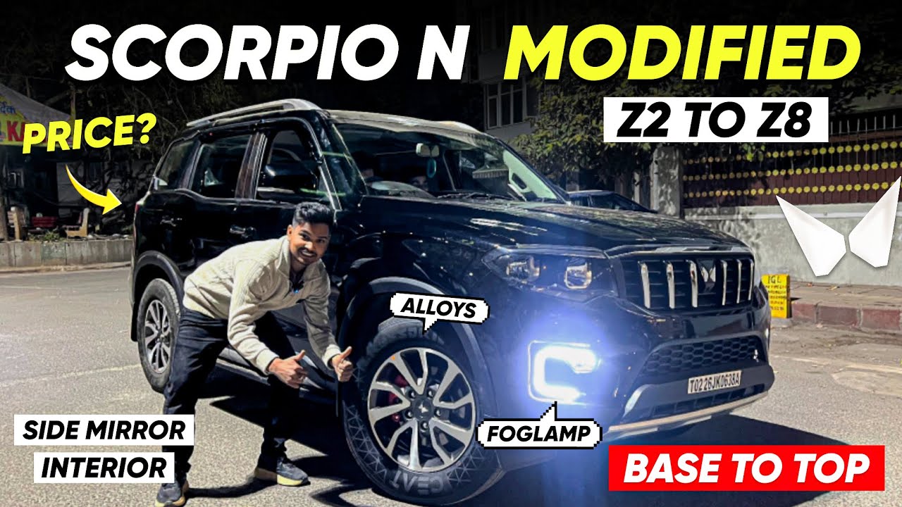 MAHINDRA SCORPIO N Z2 MODIFIED TO Z8 WITH PRICE ✅ SCORPIO N BASE TO TOP ✅ SCORPIO Z2 MODIFIED ✅