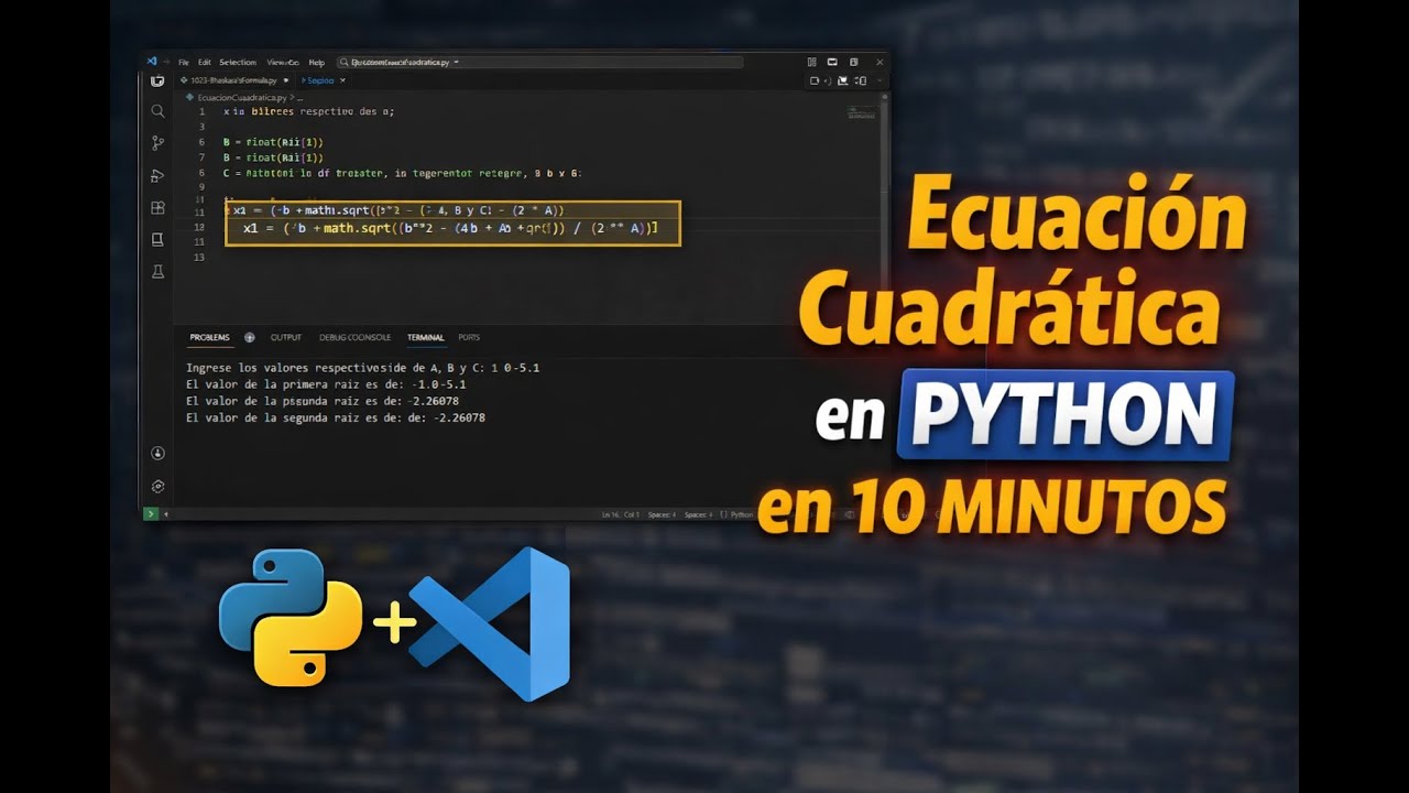 Ecuación Cuadrática en Python | Paso a Paso en 10 Minutos (VS Code)