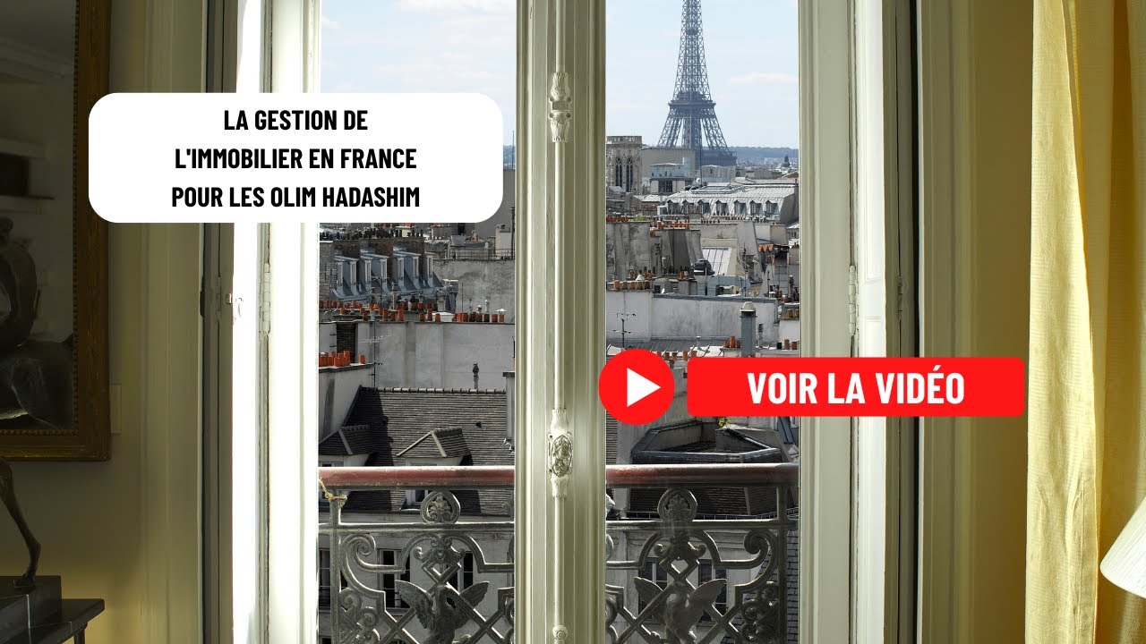 La gestion de l'immobilier en France pour les Olim en 2025