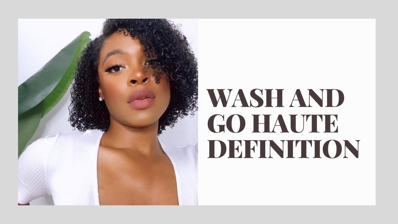 WASH & GO HAUTE DEFINITION | TUTO CHEVEUX AFRO