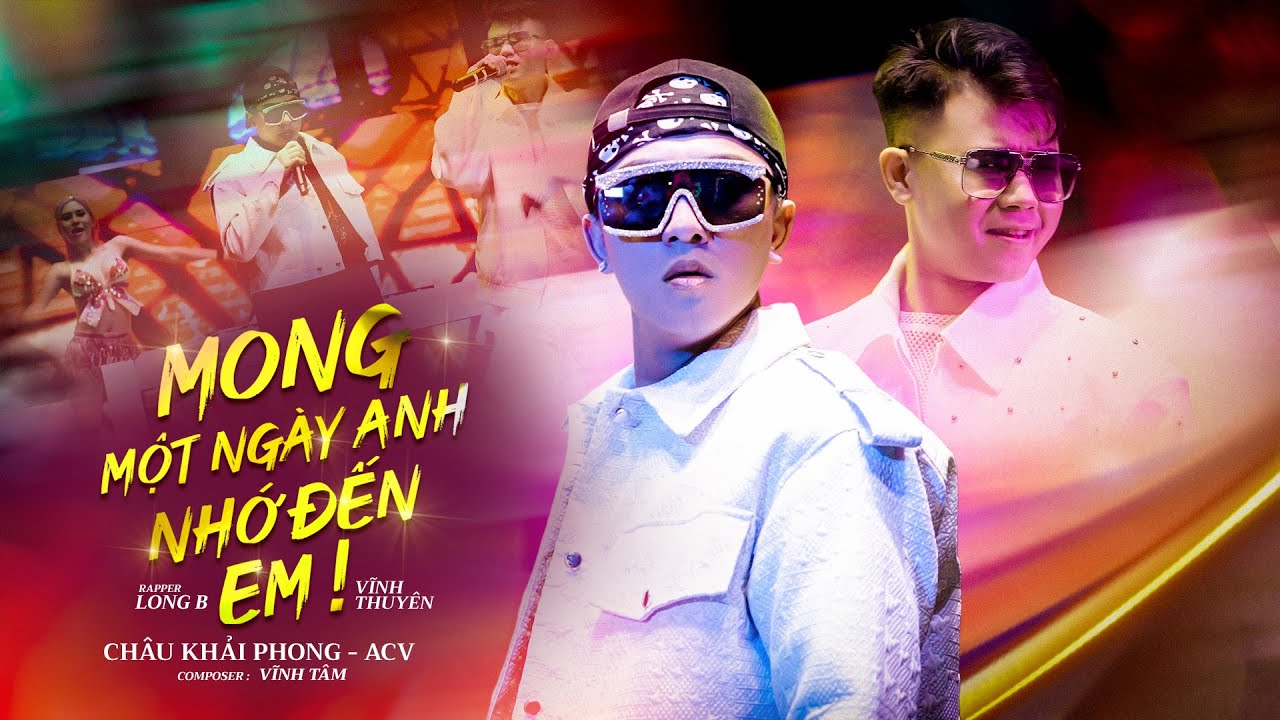 MONG MỘT NGÀY ANH NHỚ ĐẾN EM REMIX - CHÂU KHẢI PHONG x LONG B x VĨNH THUYÊN | COMPOSER : VĨNH TÂM