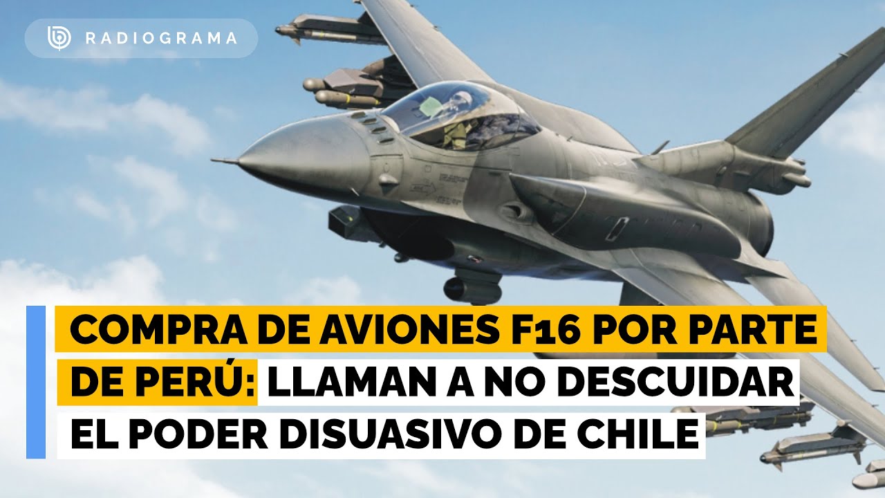 Posible compra de aviones F16 por parte de Perú: Llaman a no descuidar el poder disuasivo de Chile