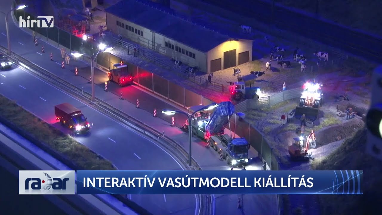 Radar – Interaktív vasútmodell kiállítás (2024-01-15) - HÍR TV