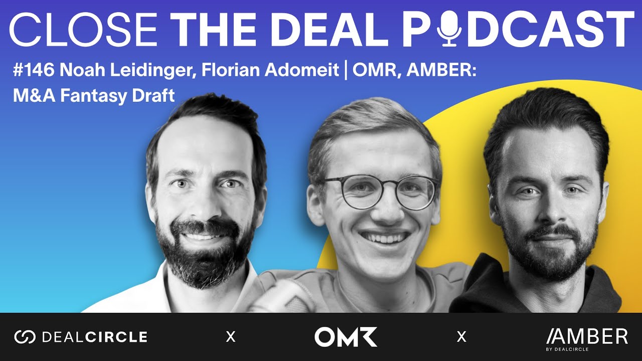#146 Noah Leidinger, Florian Adomeit | OMR, AMBER: M&A Fantasy Draft