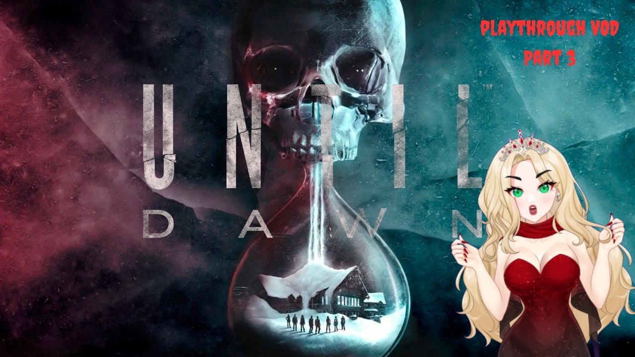 Until Dawn playthrough VOD part 3