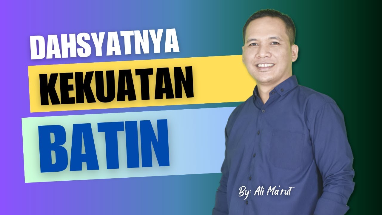 KEDAHSYATAN KEKUATAN BATIN VS KEKUATAN PIKIRAN BAWAH SADAR