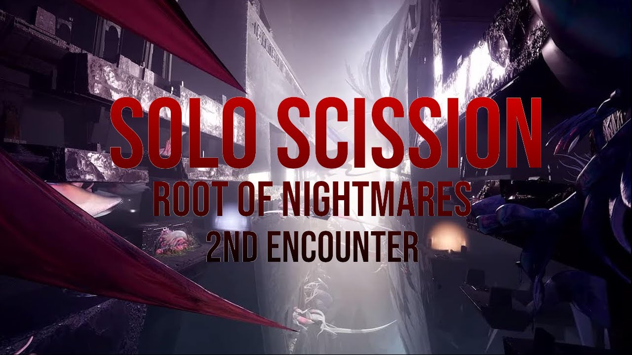 Solo Scission | Root of Nightmares 2nd Encounter