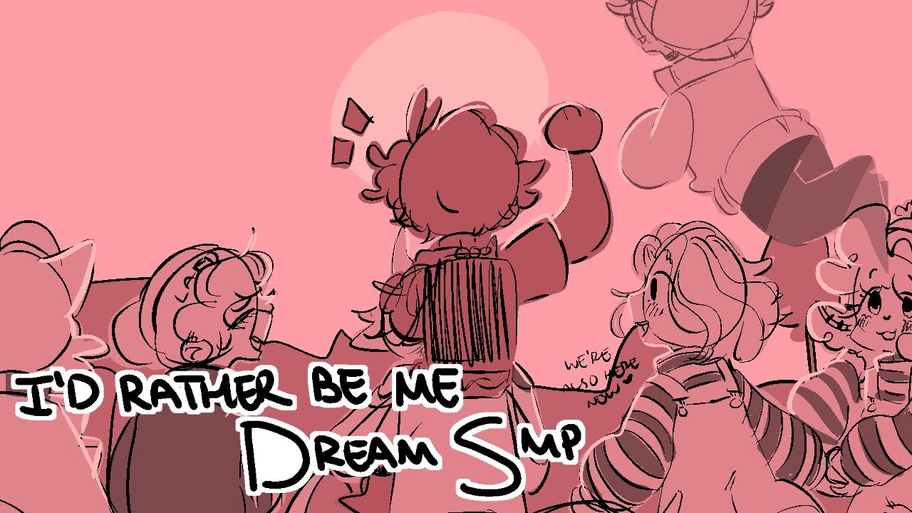 I’d Rather Be Me || Dream SMP Animatic