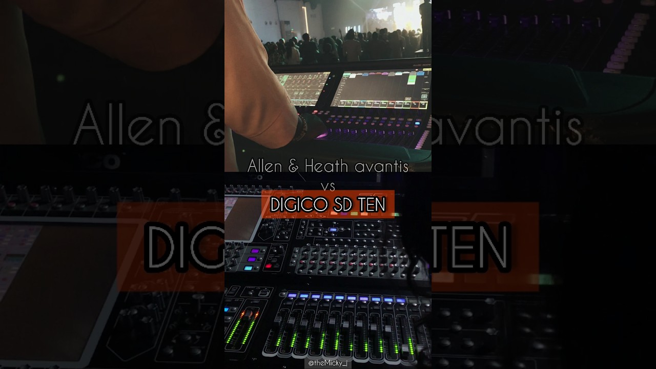 Allen & Heath Avantis versus DIGICO SD TEN 
