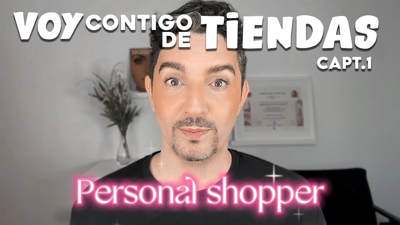Soy tu personal shopper de maquillaje | Te enseño a elegir tu maquillaje correctamente en tienda