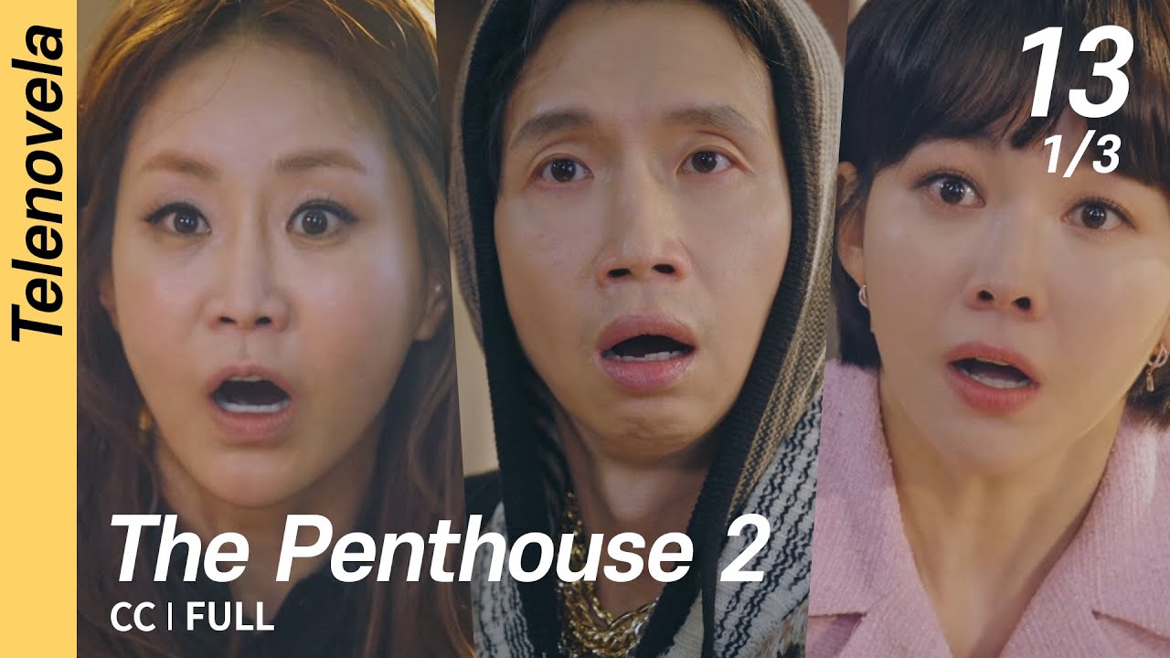 [CC/FULL] The Penthouse 2 EP13 (1/3) | 펜트하우스 2