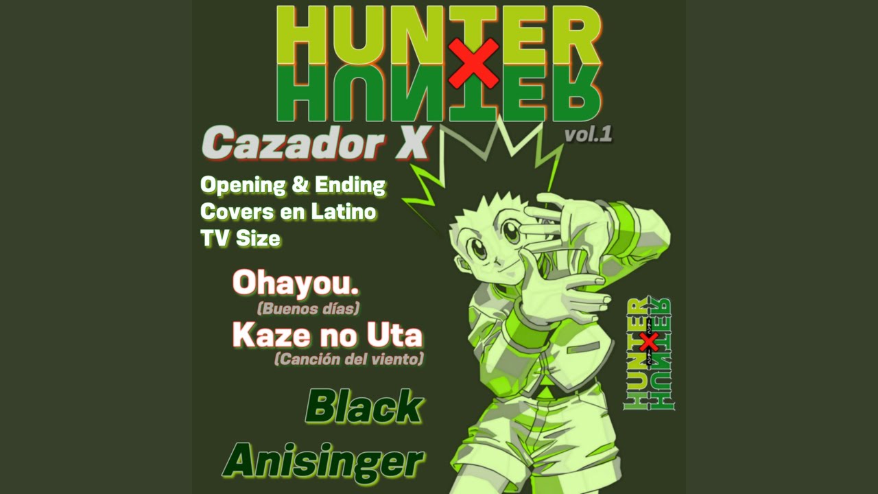 Kaze no Uta [Canción del viento] (TV Size) (From Hunter × Hunter) (Cover Español Latino)