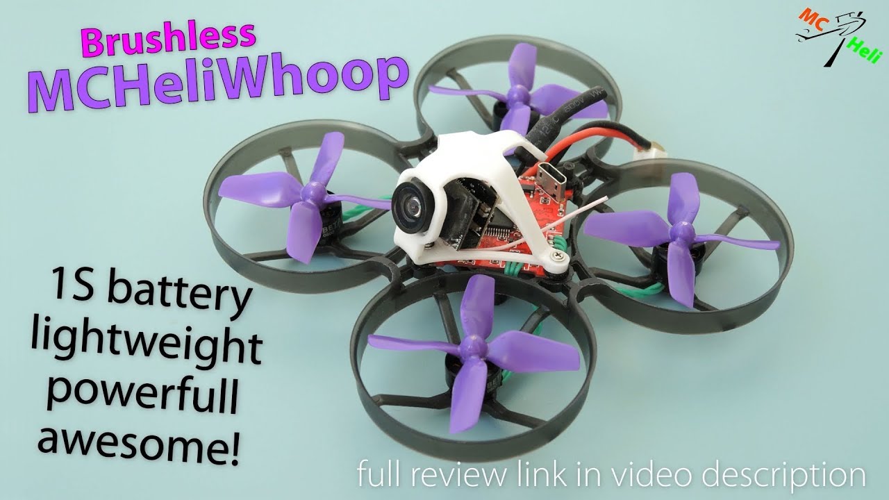 MCHeliWhoop - 1S battery, lightweight, powerfull, awesome!