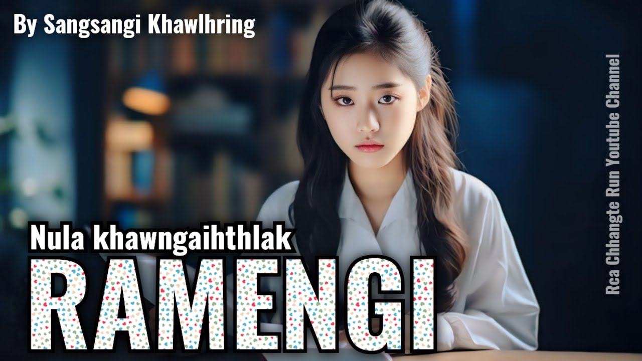Nula khawngaihthlak Ramengi chunga thil thleng chu