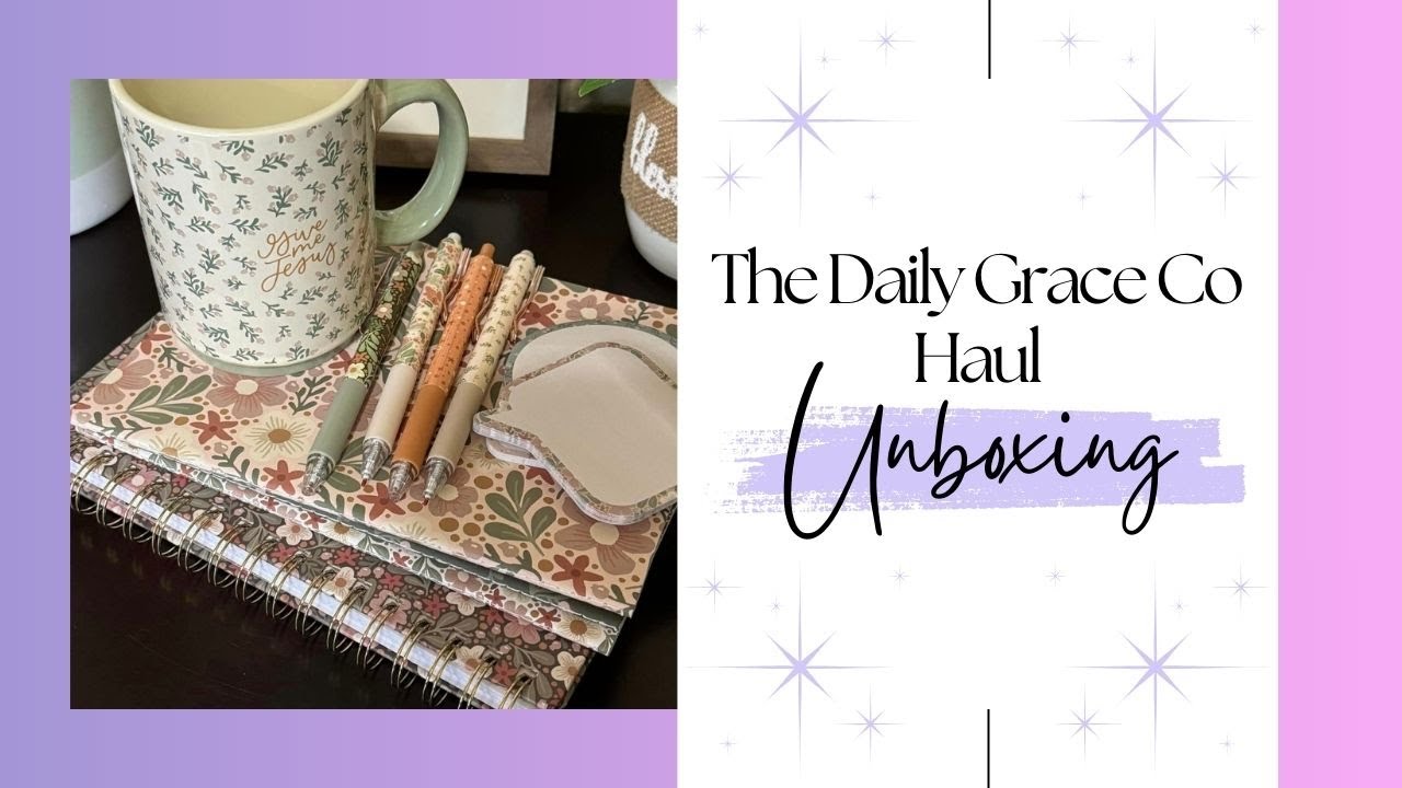The Daily Grace Co Unboxing: Bible Study Essentials Delivered!