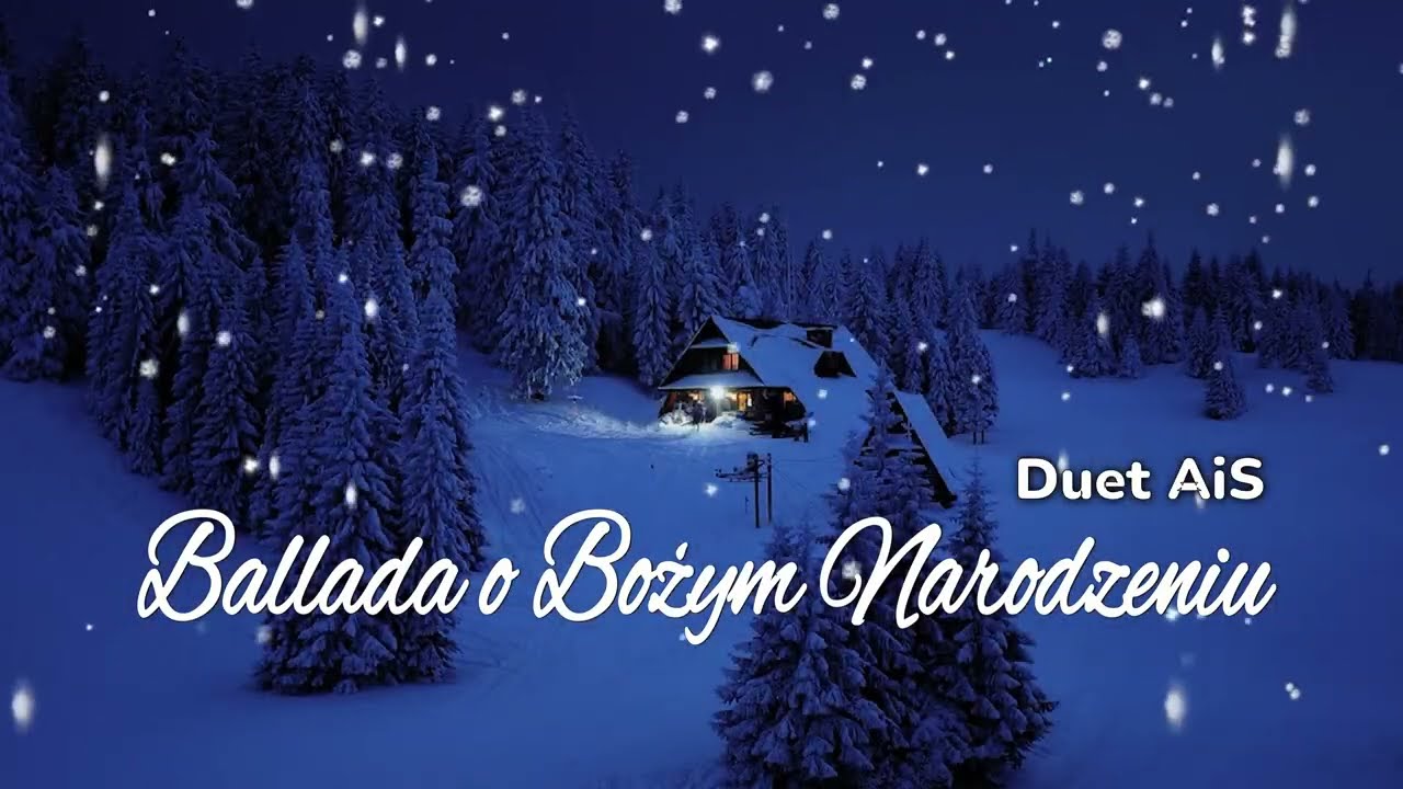 Ballada o Bożym Narodzeniu z tekstem. Wykonanie: Duet AiS.