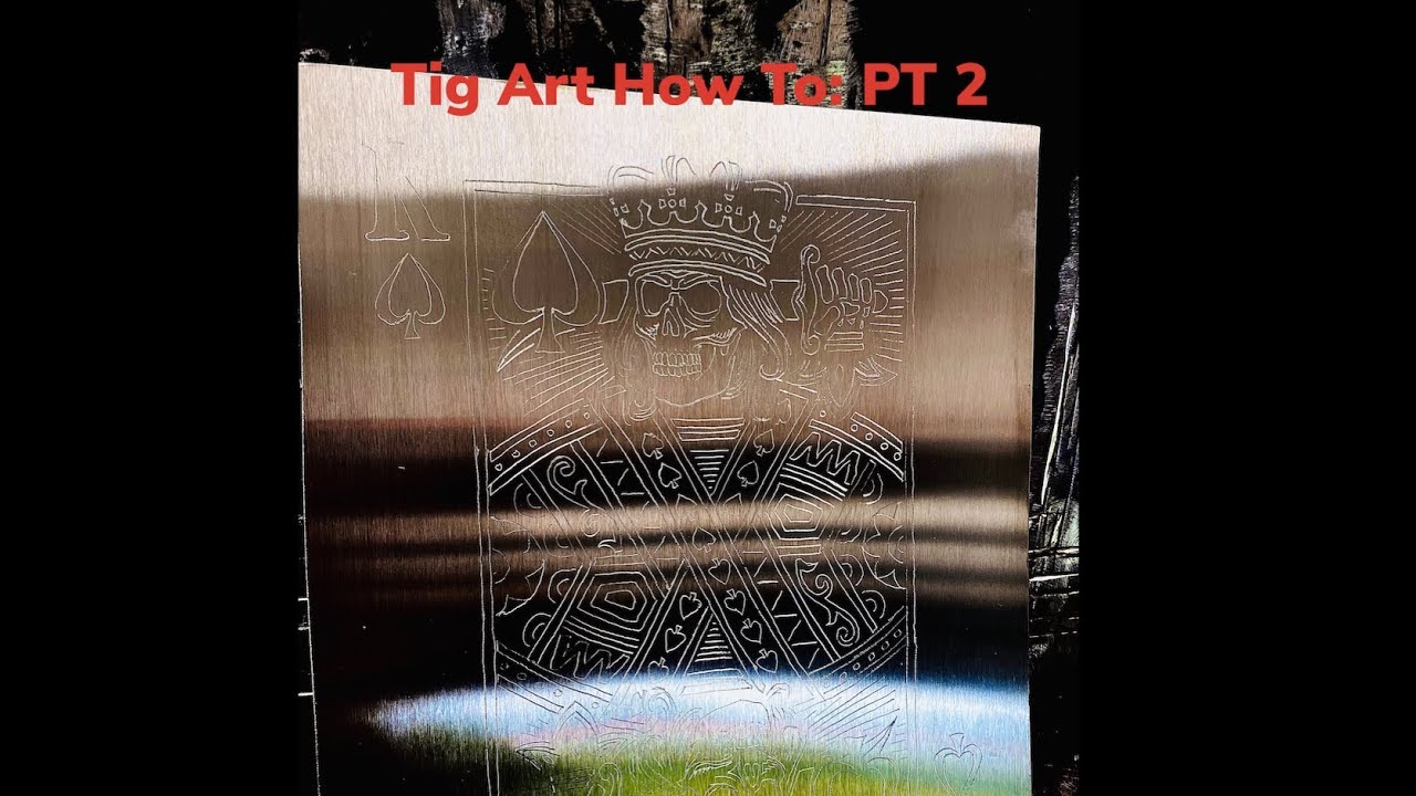 How To Do Tig Art: PT 2