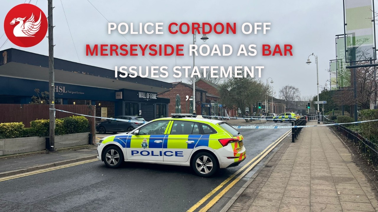 🚨 BREAKING: Police cordon off Merseyside road as bar issues statement