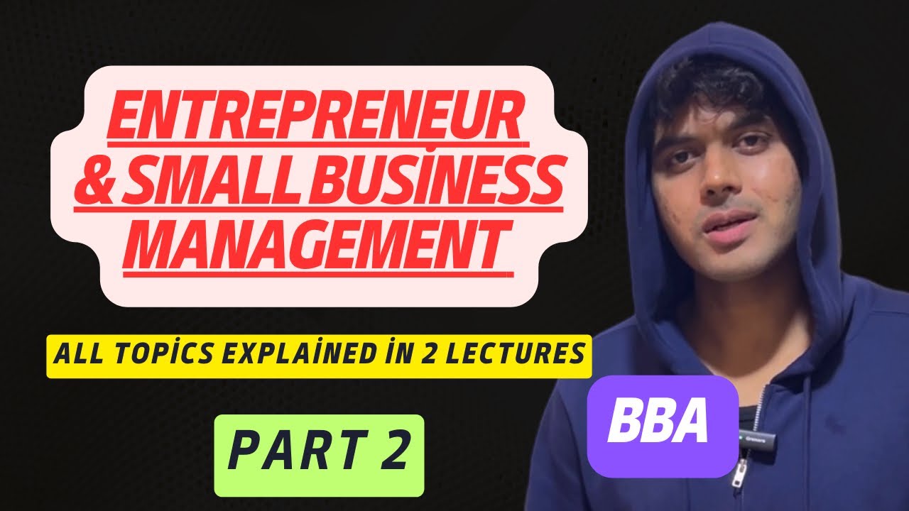 Entrepreneurship and Small Business Management For BBA 4th semester | All Topics Explained