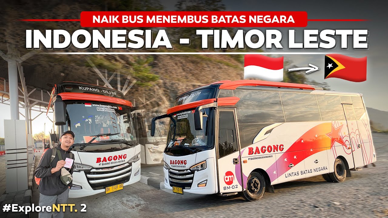 Ep.2 | PERJALANAN MENEMBUS BATAS NEGARA‼️Naik Bus Bagong Antar Negara Indonesia 🇮🇩-Timor Leste🇹🇱