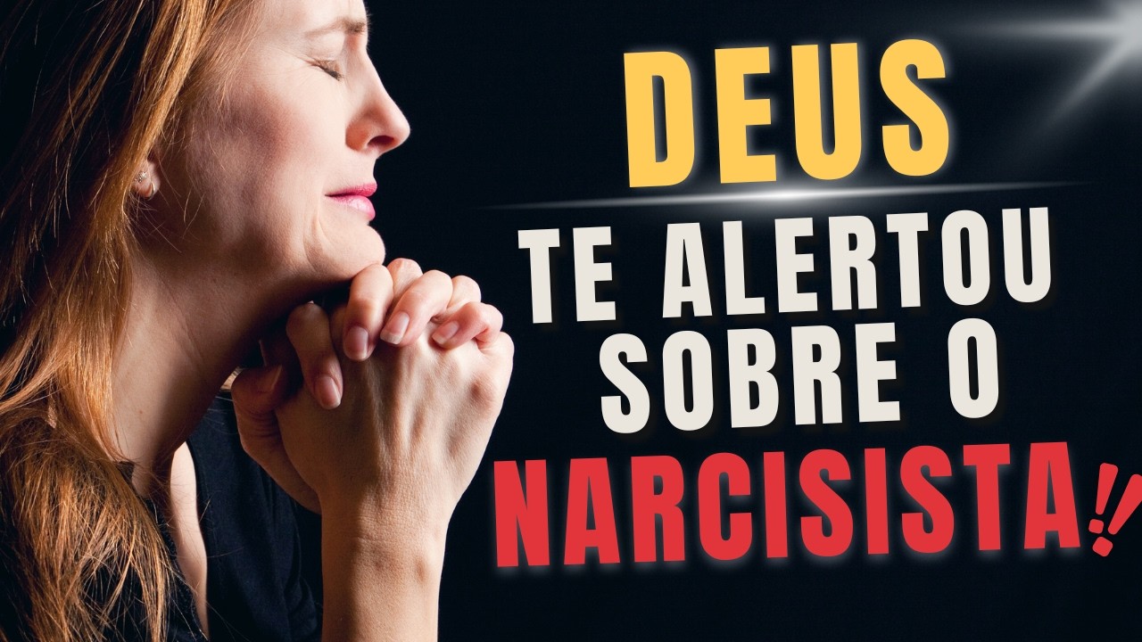 ALERTA!!!!5 SINAIS DE QUE DEUS TENTOU TE MOSTRAR O NARCISISTA!