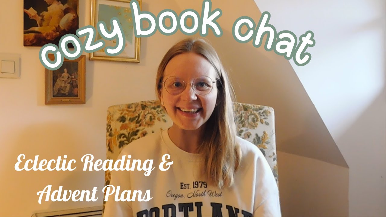 Cozy Book Chat Ep. 5 | Great Books, Disappointments, and Advent Plans